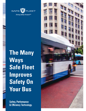 The Full Safe Fleet Story for Public Transit Buses